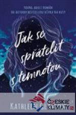 Jak se spřátelit s temnotou