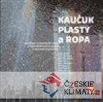 Kaučuk, plasty a ropa