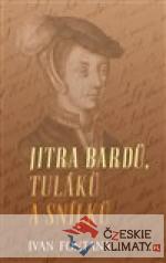 Jitra bardů, tuláků a snílků