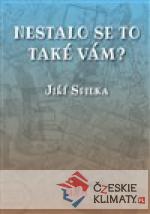 Nestalo se to také vám?