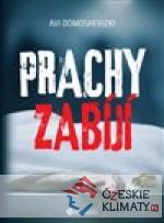 Prachy zabíjí