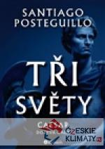 Tři světy - Caesar dobývá Galii