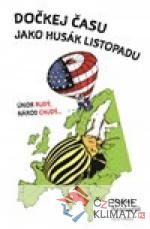 Dočkej času jako Husák listopadu