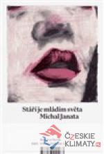 Stáří je mládím světa