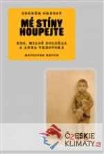 Mé stíny houpejte
