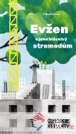 Evžen a jeho bláznivý stromodům