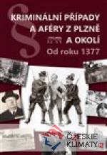 Kriminální případy a aféry z Plzně a oko...