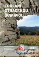 Toulání ztracenou Šumavou s profesionáln...