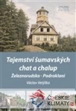 Tajemství šumavských chat a chalup - ...