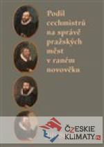 Podíl cechmistrů na správě pražských měs...