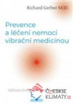 Prevence a léčení nemocí vibrační medicí...