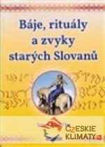 Báje, rituály a zvyky starých Slovan...