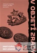 V objetí zrady. Partyzáni bez legend