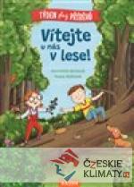 Vítejte u nás v lese