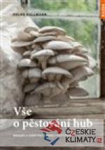 Vše o pěstování hub