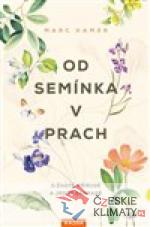 Od semínka v prach