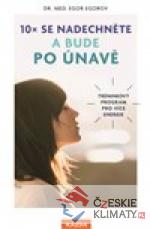 10x se nadechněte a bude po únavě