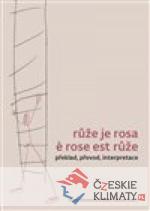 Růže je rosa e rose est růže