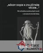 Někdy dojde ke zvláštním věcem ..