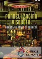 Pondělí začíná v sobotu