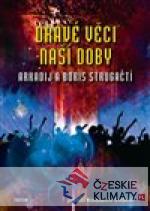 Dravé věci naší doby