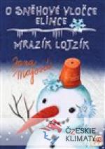 O sněhové vločce Elince, Mrazík Lojz...