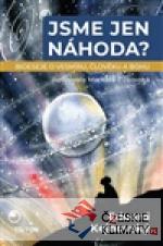 Jsme jen náhoda?