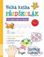 Velká kniha PŘEDŠKOLÁK - Co mám zn...