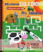 Piš a bav se Zas a znovu - Pro zábavu