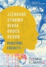 Jižanské stromy divné ovoce nesou