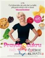 Pravda o cukru - rady, tipy, recepty