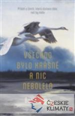 Všechno bylo krásné a nic nebolelo