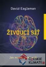 Živoucí síť aneb Jak mozek utváří svět...