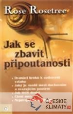 Jak se zbavit připoutanosti