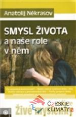 Smysl života a naše role v něm