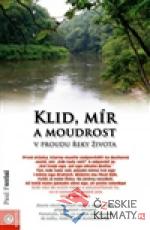 Klid, mír a moudrost v proudu řeky život...