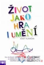 Život jako hra i umění