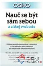 Nauč se být sám sebou a získej svobodu...