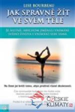 Jak správně žít ve svém těle