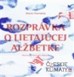 Rozprávka o lietajúcej Alžbetke