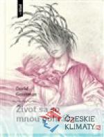 Život sa so mnou pohráva