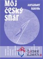 Môj český snár