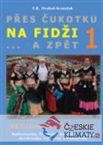 Přes Čukotku na Fidži a zpět 1