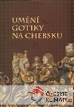 Umění gotiky na Chebsku