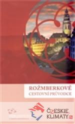 Rožmberkové. Cestovní průvodce