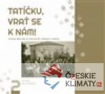 Tatíčku, vrať se k nám! 2