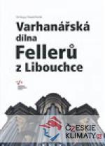 Varhanářská dílna Fellerů z Libouchce...