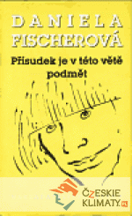 Přísudek je v této větě podmět