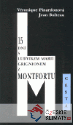 15 dní s Ludvíkem Marií Grignionem z ...