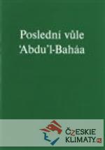 Poslední vůle 'Abdu'l-Baháa